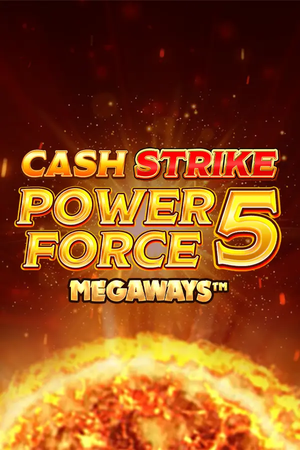Cash Strike Power Force 5 Megaways